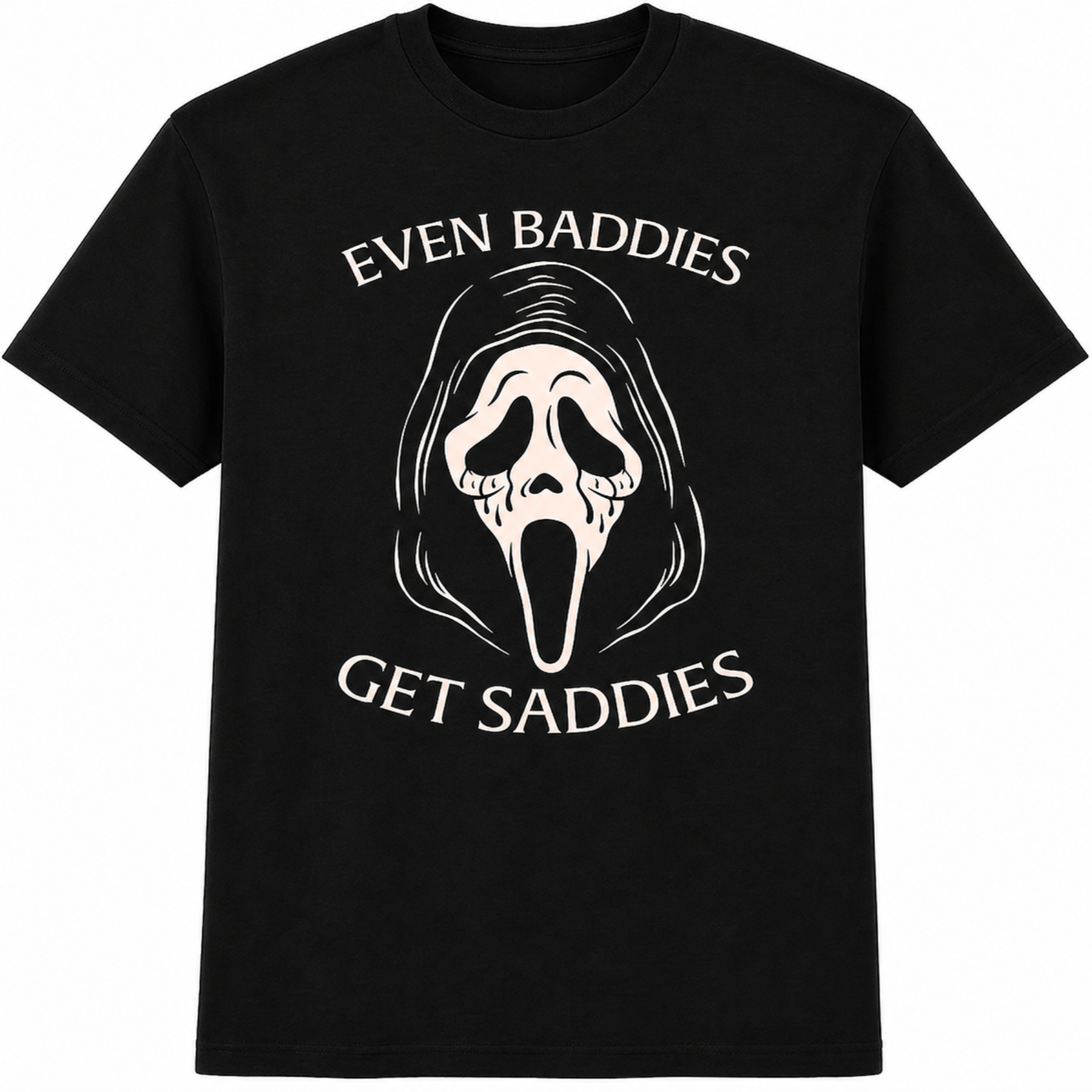 Ghostface Even Baddies Get Saddies T-Shirt