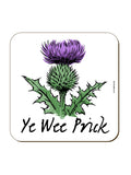 Ye Wee Prick Coaster