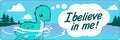 I Believe In Me! Slim Tin Sign