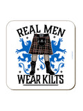Real Men Wear Kilts Coaster