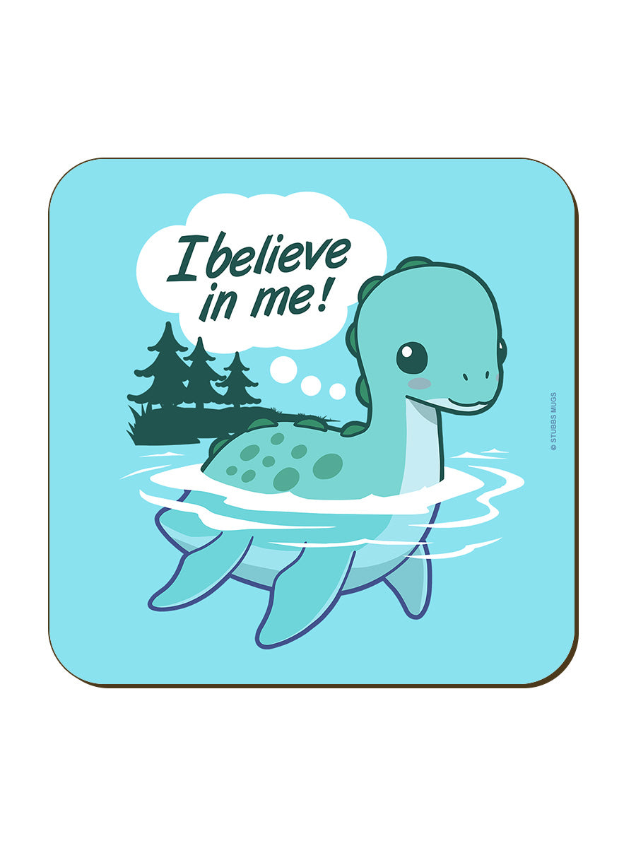I Believe In Me! Coaster