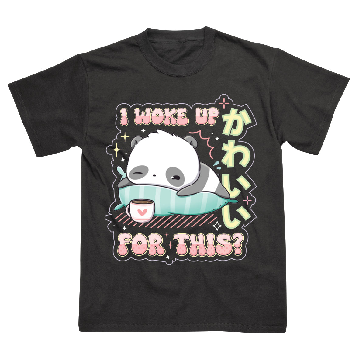 CutieSquad I Woke Up For This T-shirt