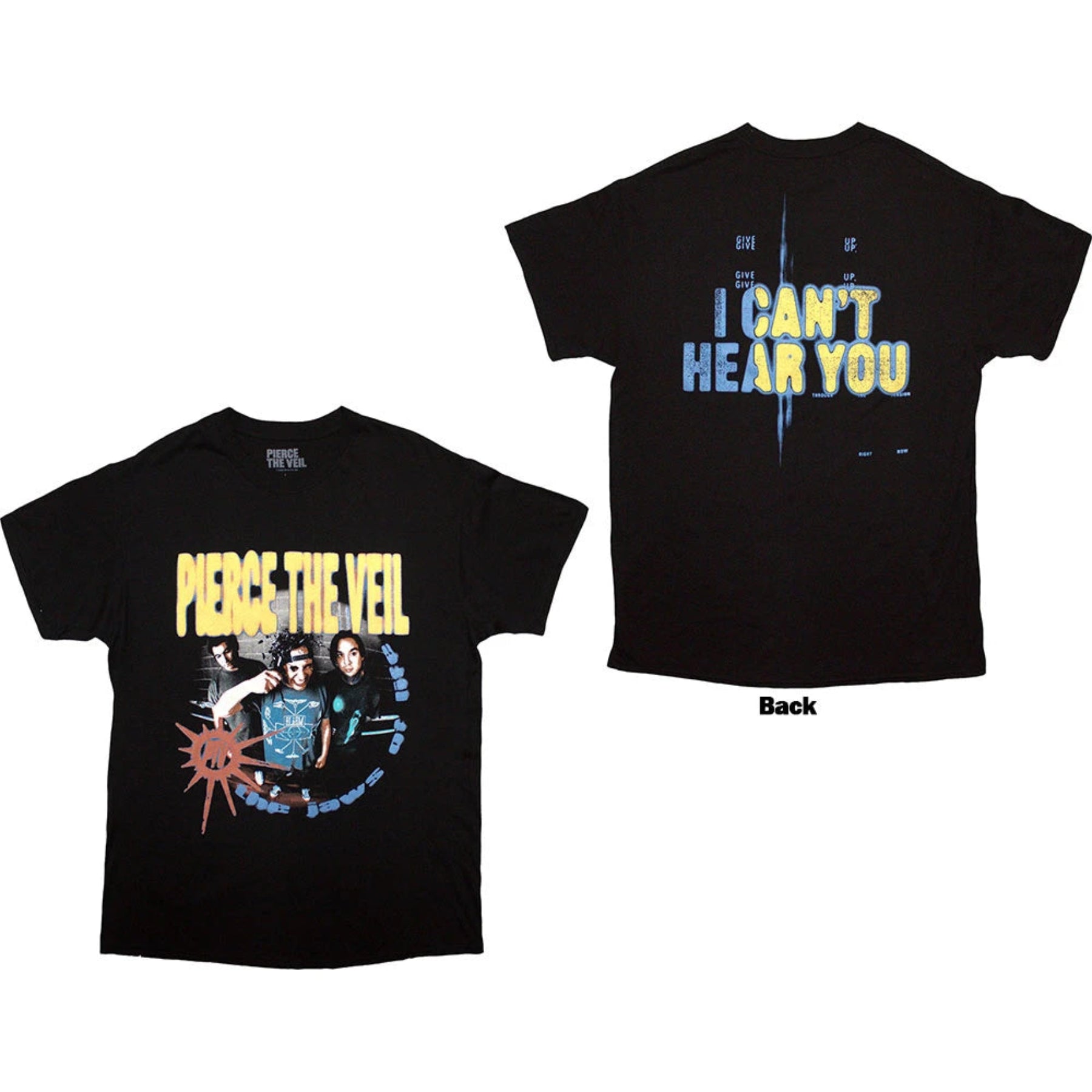 Pierce The Veil I Can't Hear You T-Shirt With Back Print